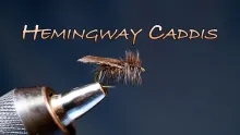 Video thumb for Hemingway Caddis